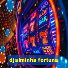 djalminha fortuna